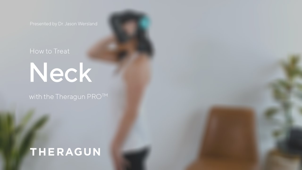 How To Treat your Neck with your Theragun