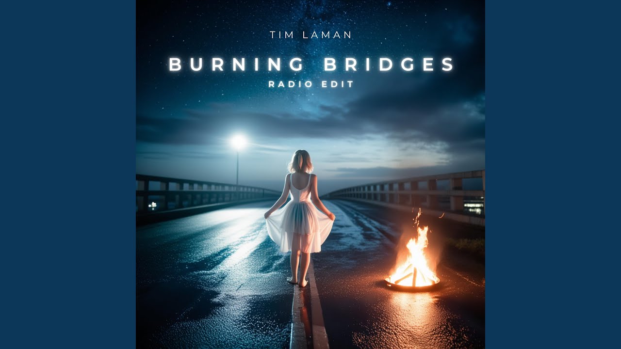 Burning Bridges (Radio Edit)