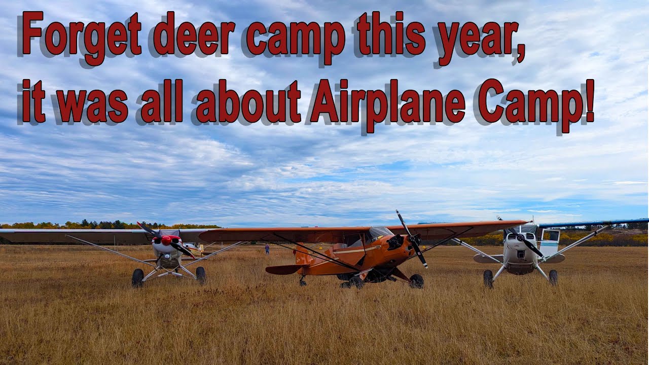 Airplane Camp! Backcountry Flying Fall Colors Adventure