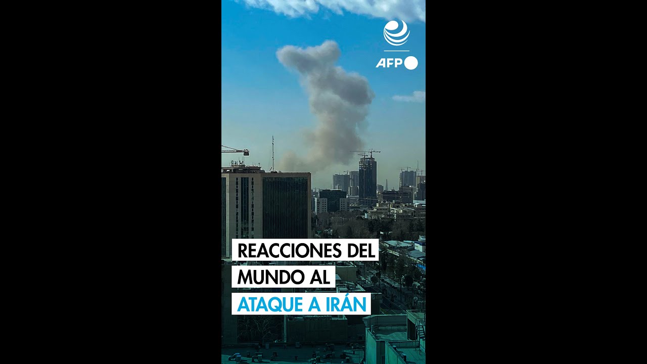 Las reacciones en el mundo al ataque de EU e Israel contra Ir&aacute;n