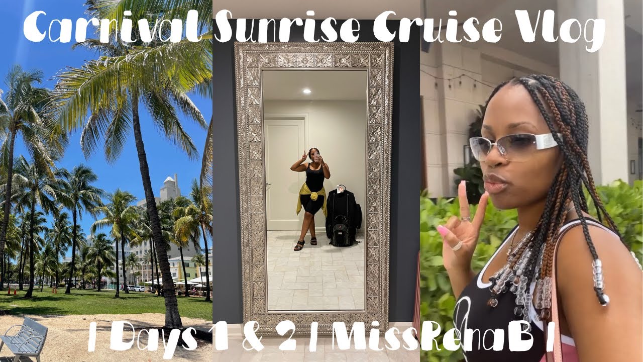 Carnival Sunrise Baecation Cruise Vlog! | Days 1&2 | MissRenaB |
