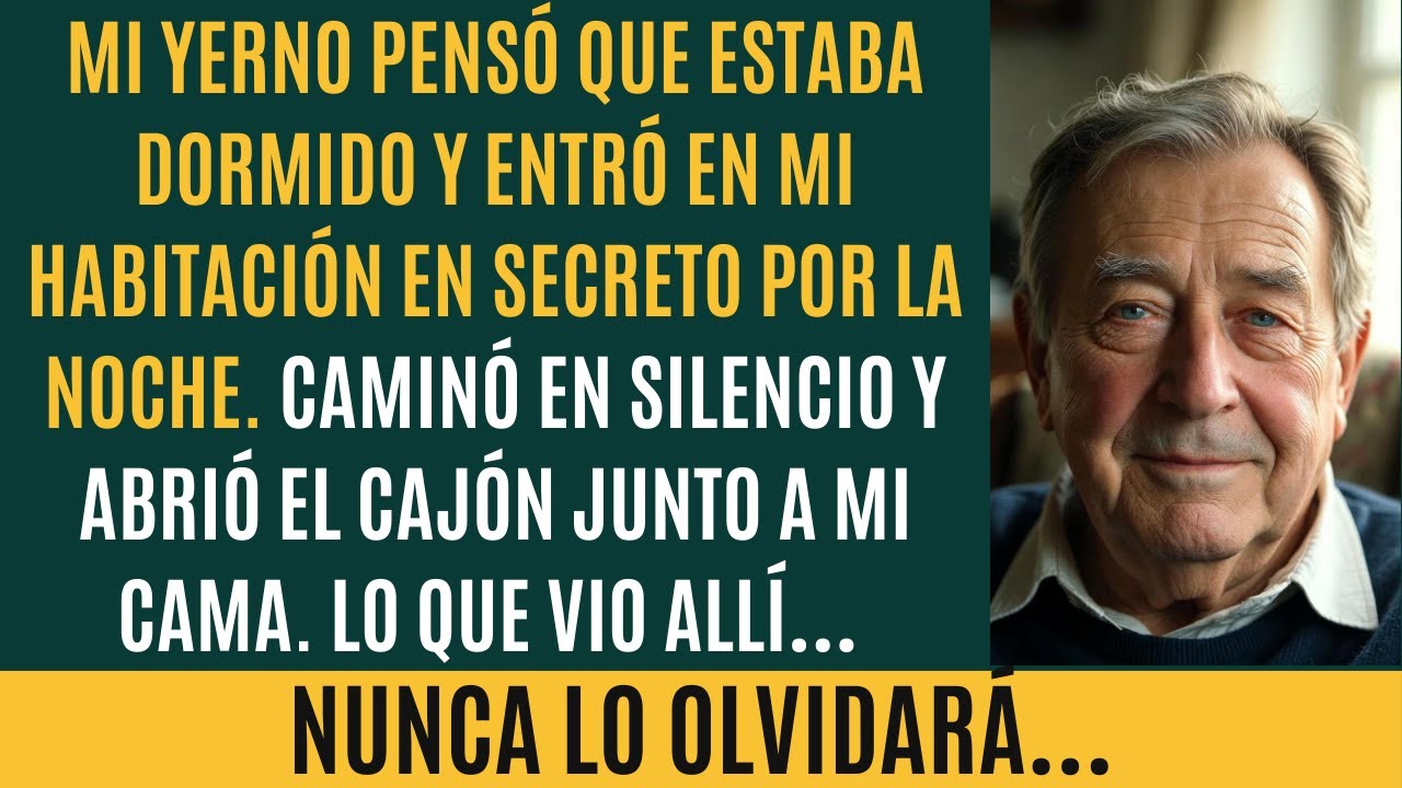 Mi Yerno Entró en Secreto a Mi Habitación de Noche. Abrió Mi Cajón. Lo Que Vio Nunca Lo Olvidará...