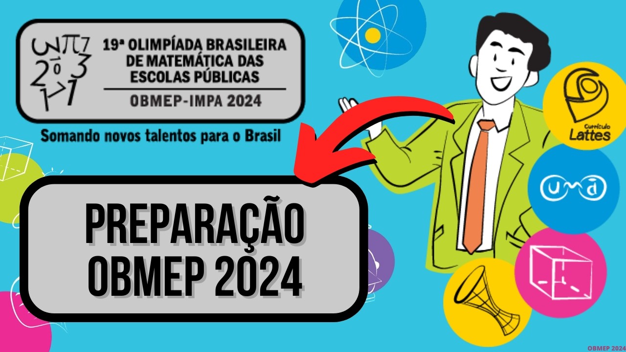 2ª FASE OBMEP 2024 NÍVEL 2 SEGUNDA FASE | REVISÃO PARA A SEGUNDA FASE DA OBMEP 2024