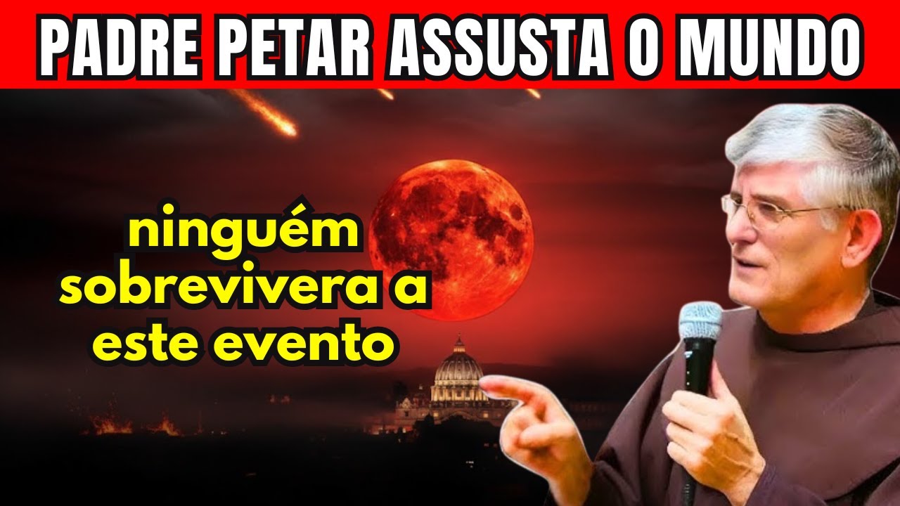 PADRE PETAR RECEBEU UMA MENSAGEM DE MEDJUGORJE: O TEMPO DE PREPARAÇÃO COMEÇOU!