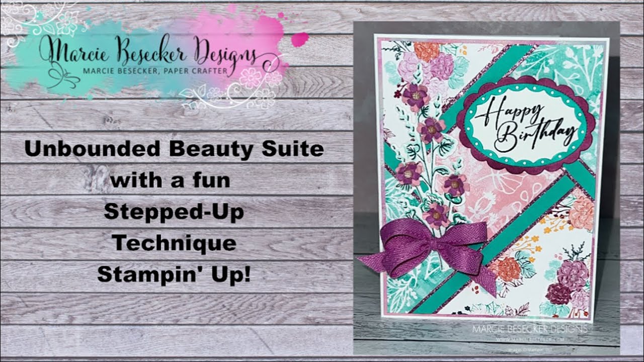 Unbounded Beauty Suite with a fun Stepped-Up Technique -  Stampin' Up!