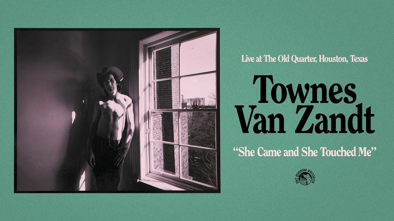 Townes Van Zandt - She Came Around and She Touched Me (Live) (Official Audio)