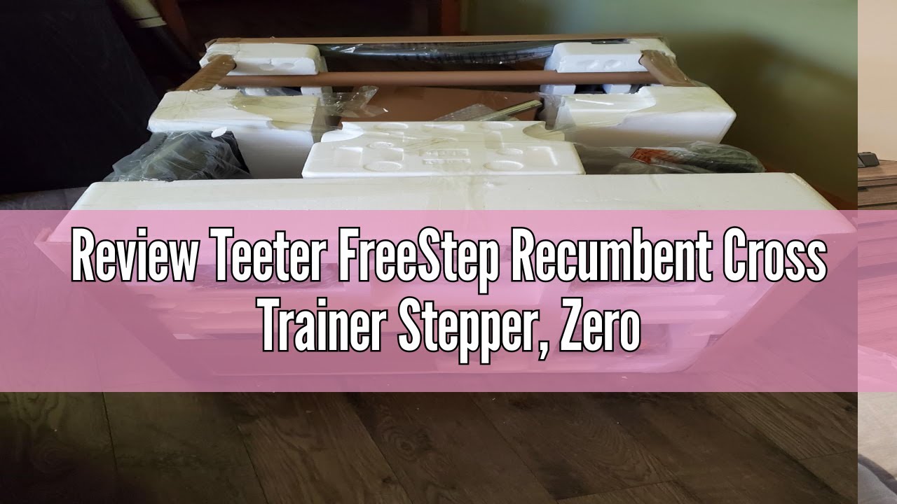 Review Teeter FreeStep Recumbent Cross Trainer Stepper, Zero-Impact Exercise Bike Alternative w/Pate