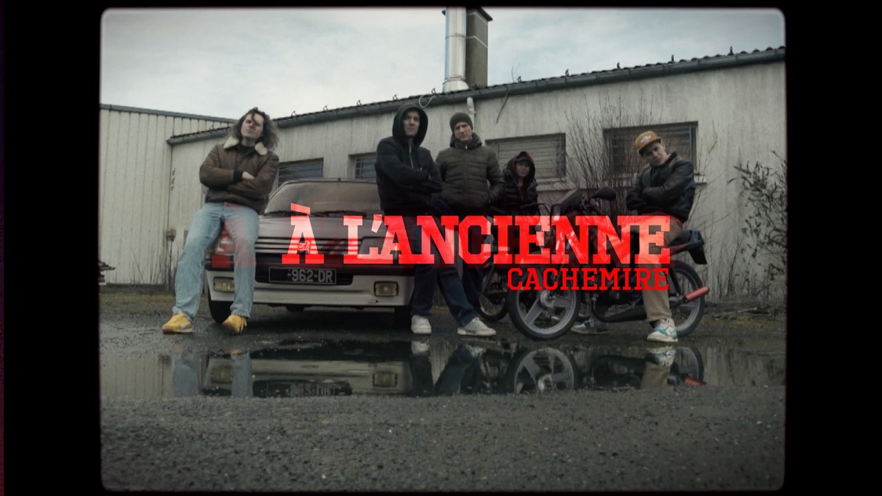 CACHEMIRE / À L'ANCIENNE / Clip officiel