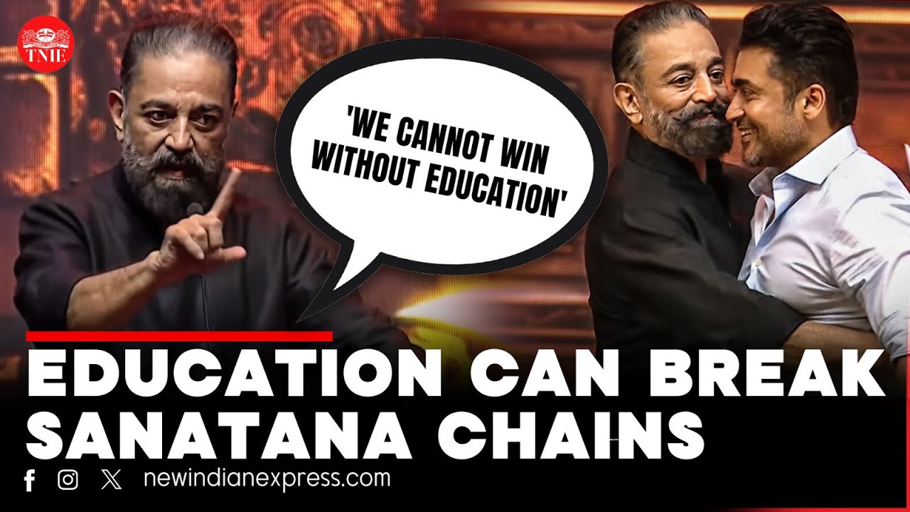 'Education only weapon that can break chains of dictatorship and Sanatan': MP Kamal Haasan