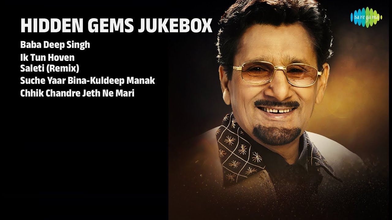 ਅਣਗੌਲੇ ਰਤਨ ਜੁੱਕਬਾਕਸ | Kuldeep Manak Songs | Baba Deep Singh | Ik Tun Hoven | Saleti Remix
