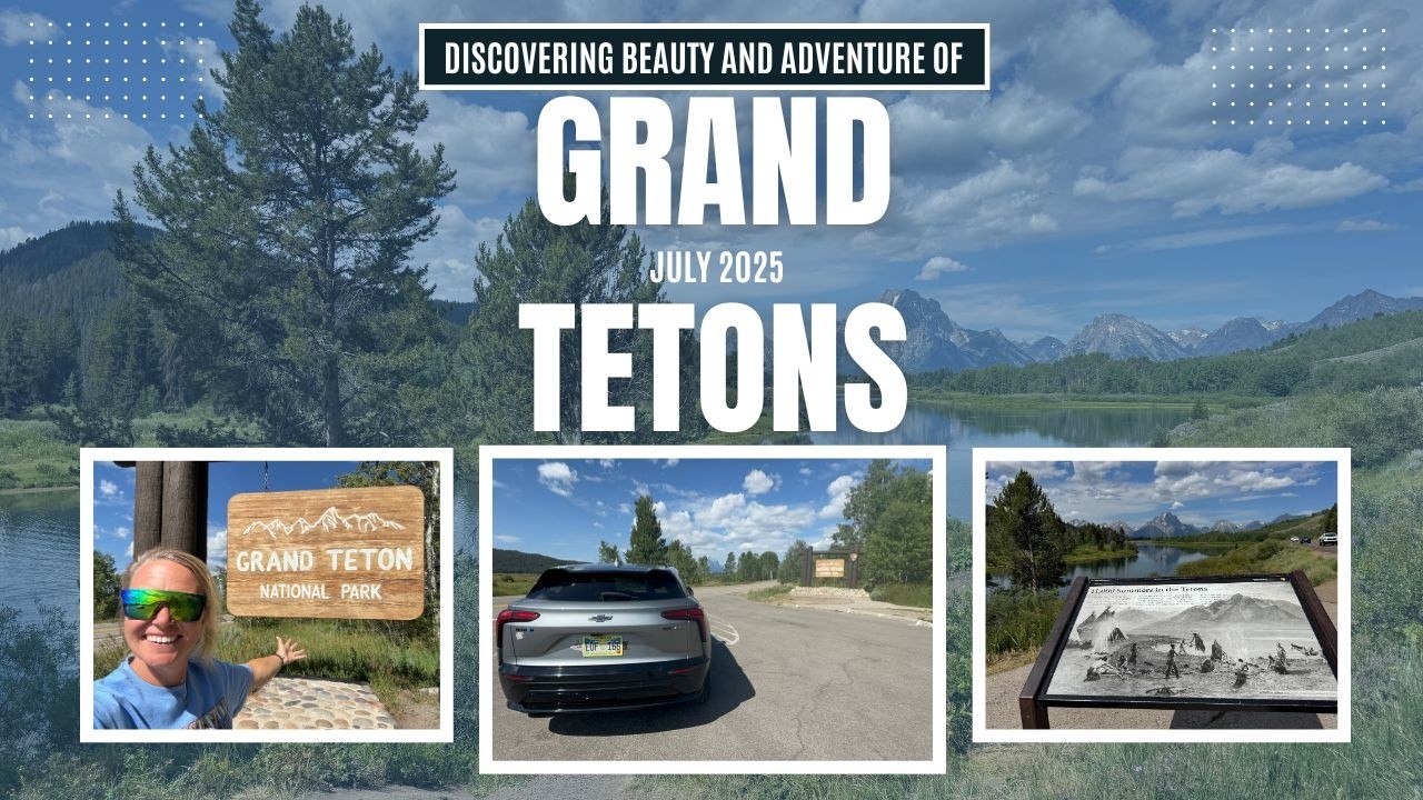 Road Trip Tetons NP   Part 1   July 20, 2025