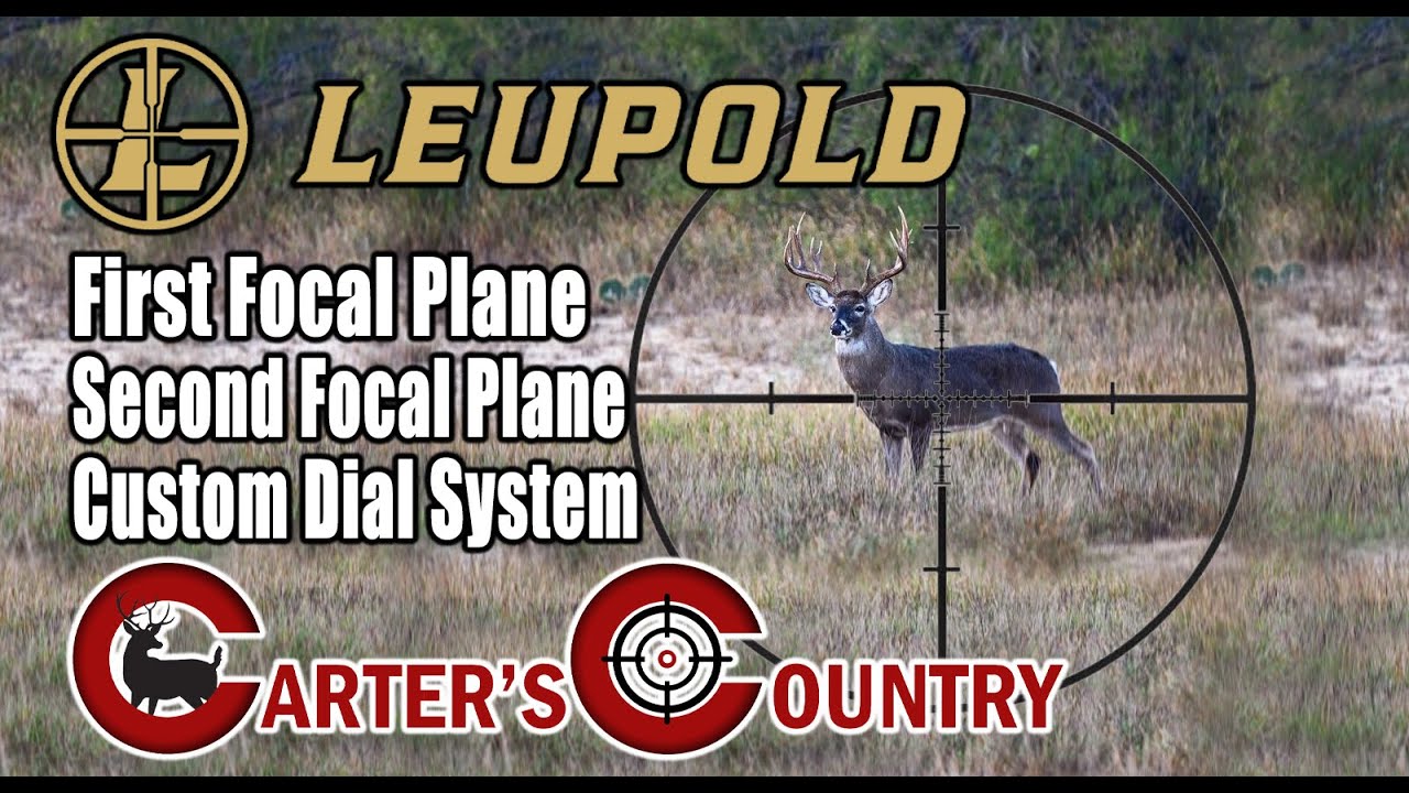 Leupold Scopes,  First Focal Plane, Second Focal Plane, Custom Dials