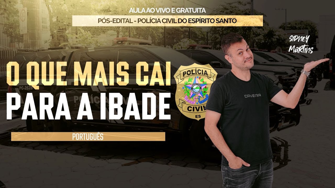 AULA PÓS-EDITAL CONCURSO PCES - PORTUGUÊS (O QUE MAIS CAI NA IBADE)