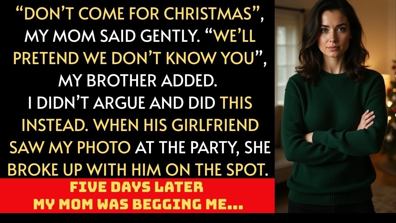 “Don’t come for Christmas,” my mom said  “We’ll pretend we don’t know you,” They didn’t expect…
