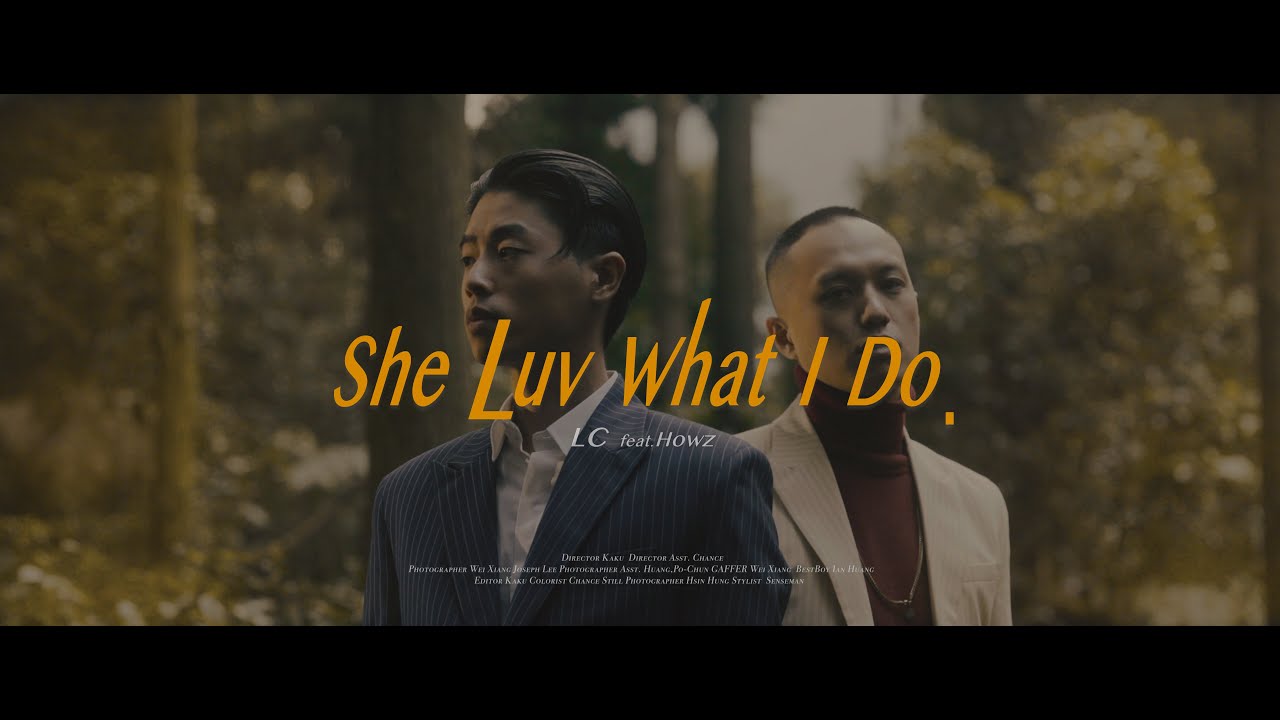 LC - She Luv What I Do feat. HowZ [Official Video]