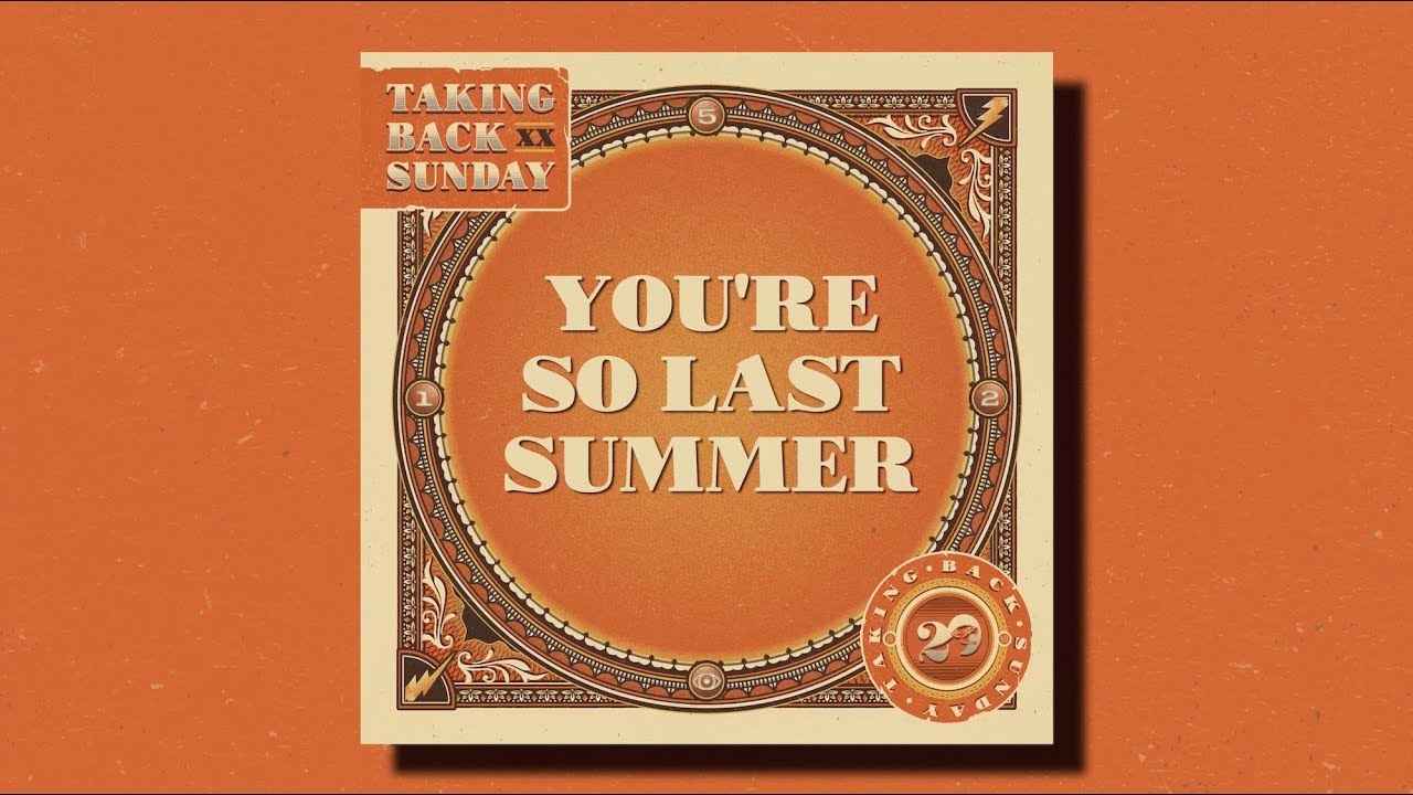 Taking Back Sunday – You're So Last Summer