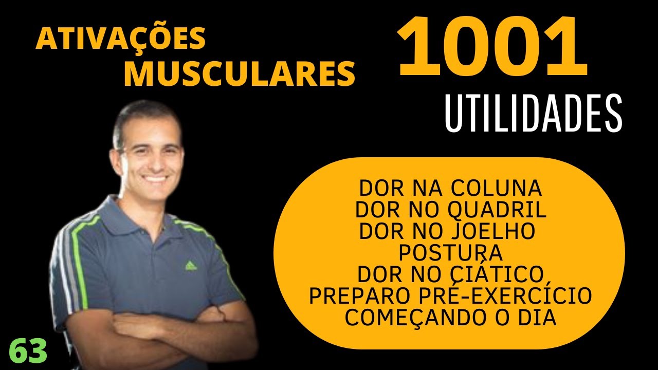 Ativações Musculares - 1001 Utilidades aula 63