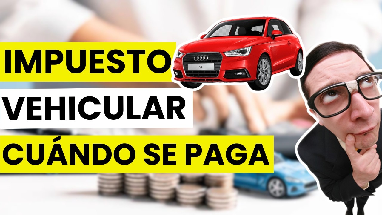 ¿Hasta cuándo se puede pagar el impuesto vehicular?
