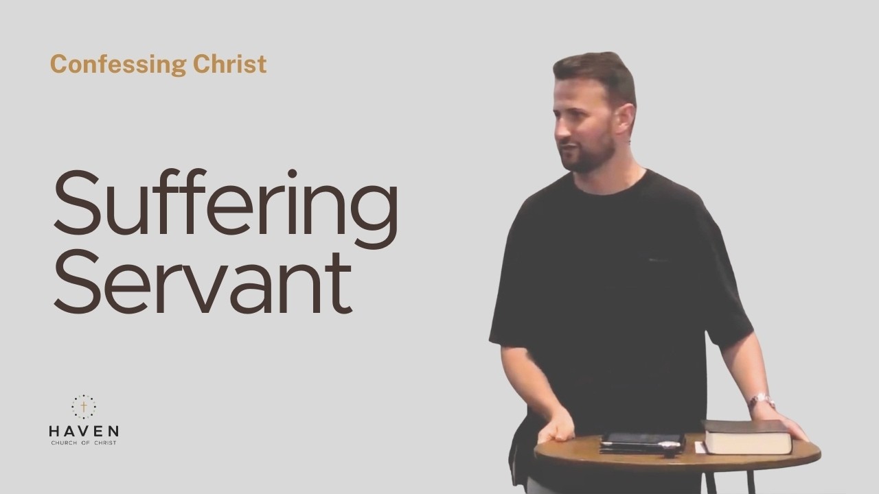 Confessing Christ | Suffering Servant