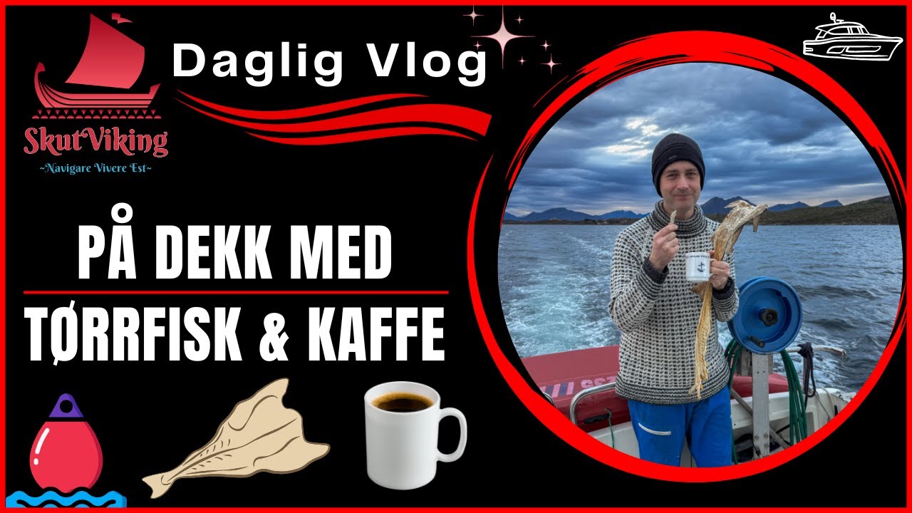 27.10.25 - På dekk med tørrfisk & kaffe