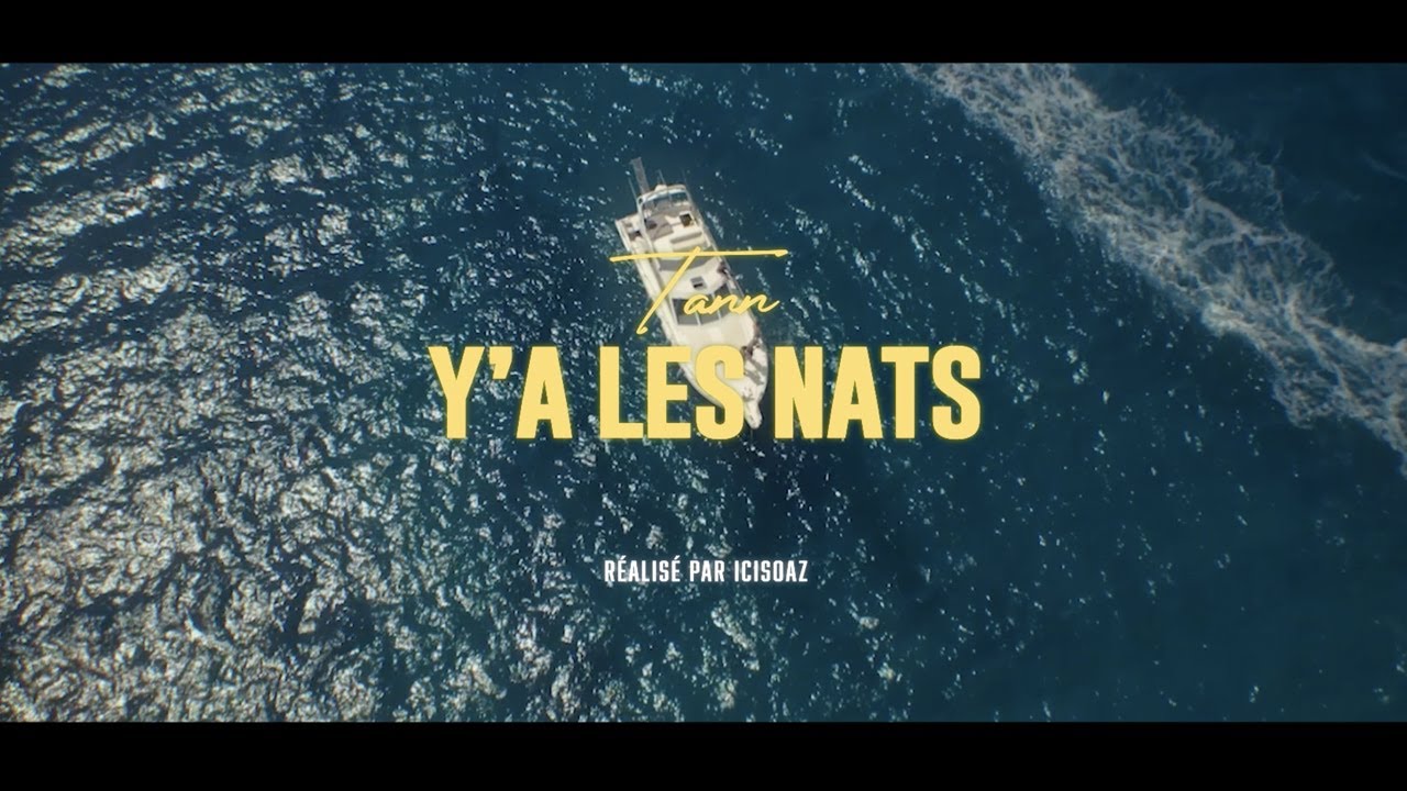 Tann - Y'a les nats (Clip officiel)