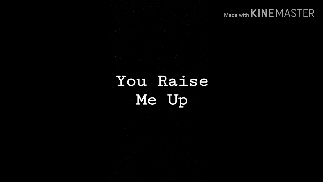 You Raise Me Up