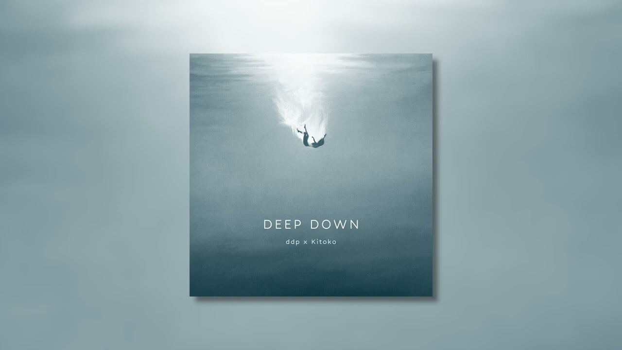 ddp & Kitoko - deep down