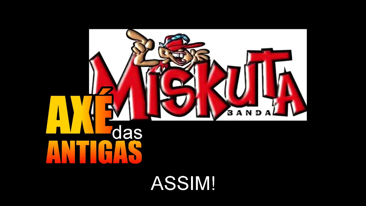 É Assim! - Miskuta - Axé das Antigas - Axé Retrô - Relíquia