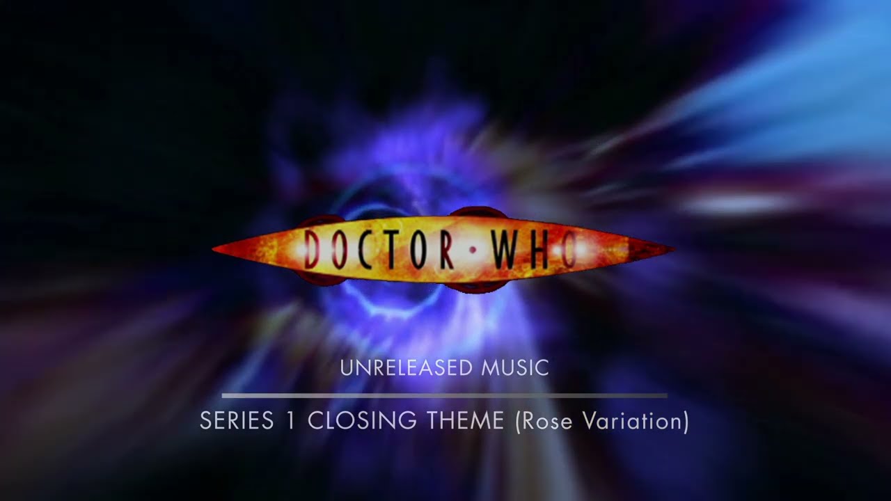 The Unreleased Series 1 Closing Theme From Doctor Who Series One's Rose!
