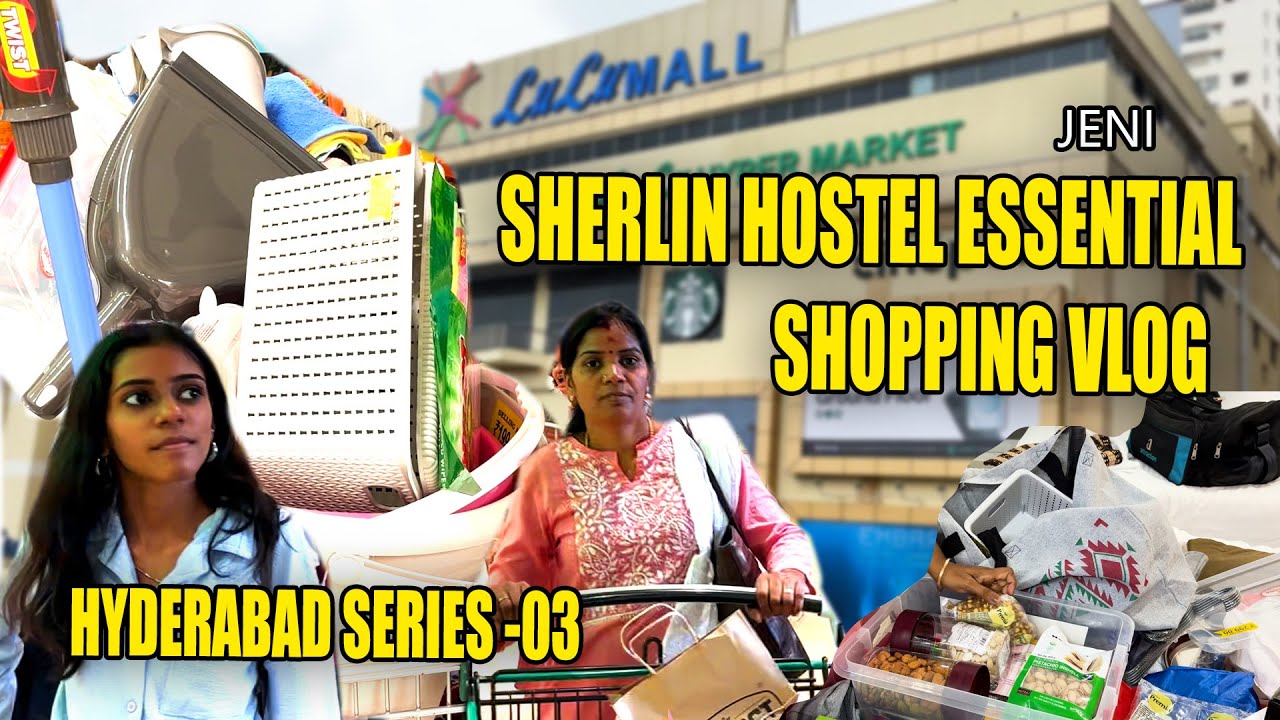 ஷெர்லினுக்கு ஹாஸ்டளுக்கு தேவையான பொருட்கள் வாங்கியாச்சு | HOSTEL ESSENTIALS|Hyderabad Series-03|Jeni