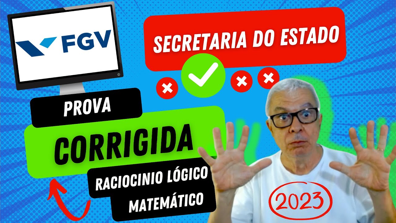 🧨 FGV 2023 | SEE MG Assistente Técnico da Educação | Correção da prova RACIOCÍNIO LÓGICO MATEMÁTICO