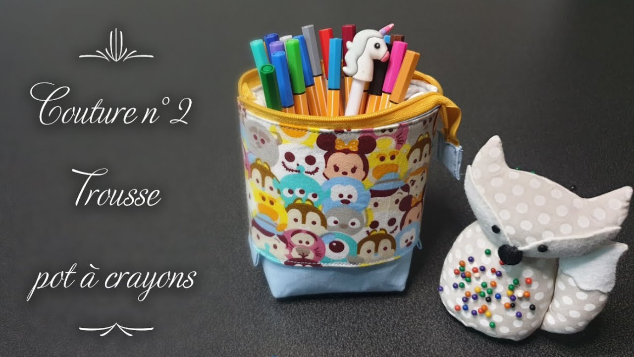 #11 Couture n°2 Trousse pot à crayons