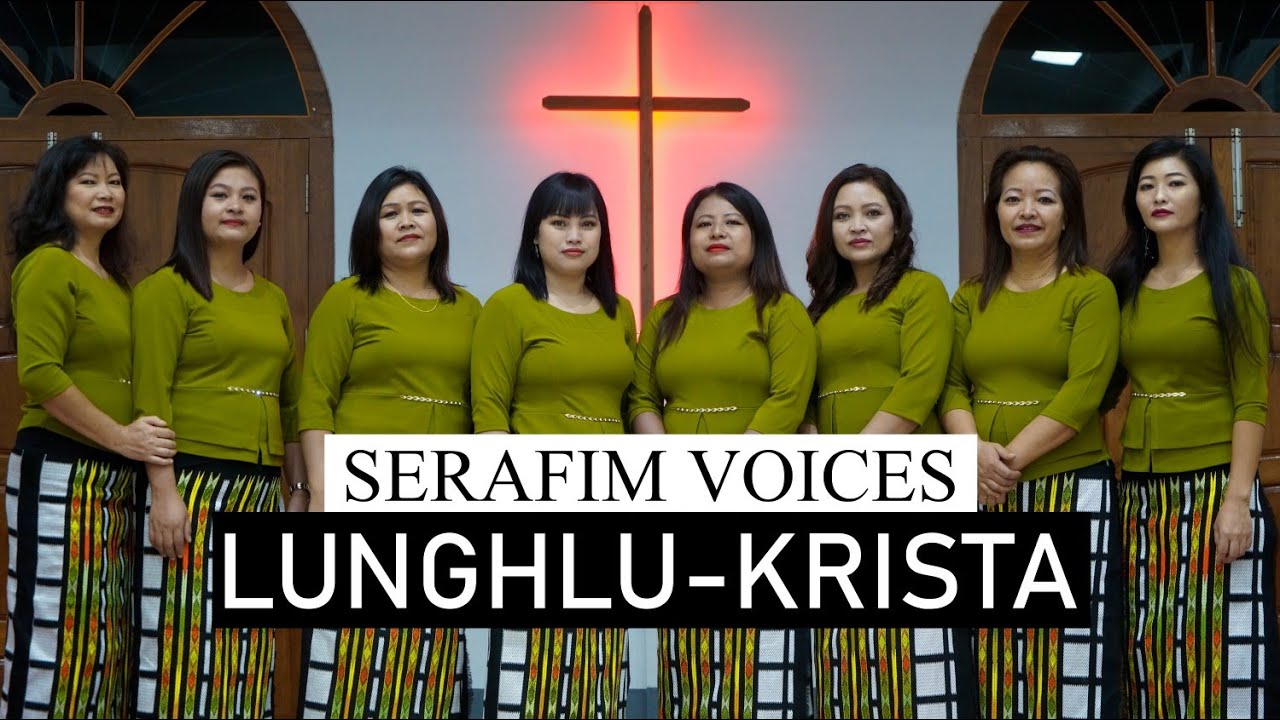 Serafim Voices||Lunghlu-Krista||Official