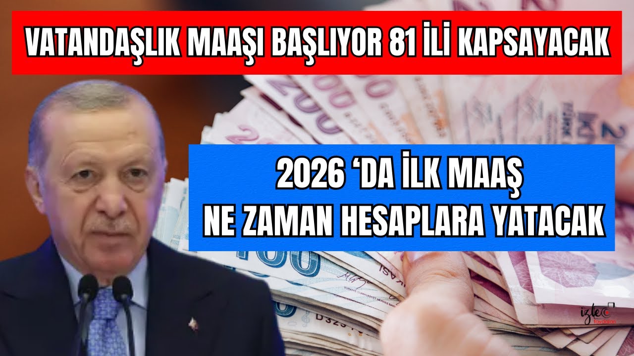 VATANDAŞLIK MAAŞI BAŞLIYOR 81 İLİ KAPSAYACAK ! İLK MAAŞ NE ZAMAN HESAPLARA YATACAK