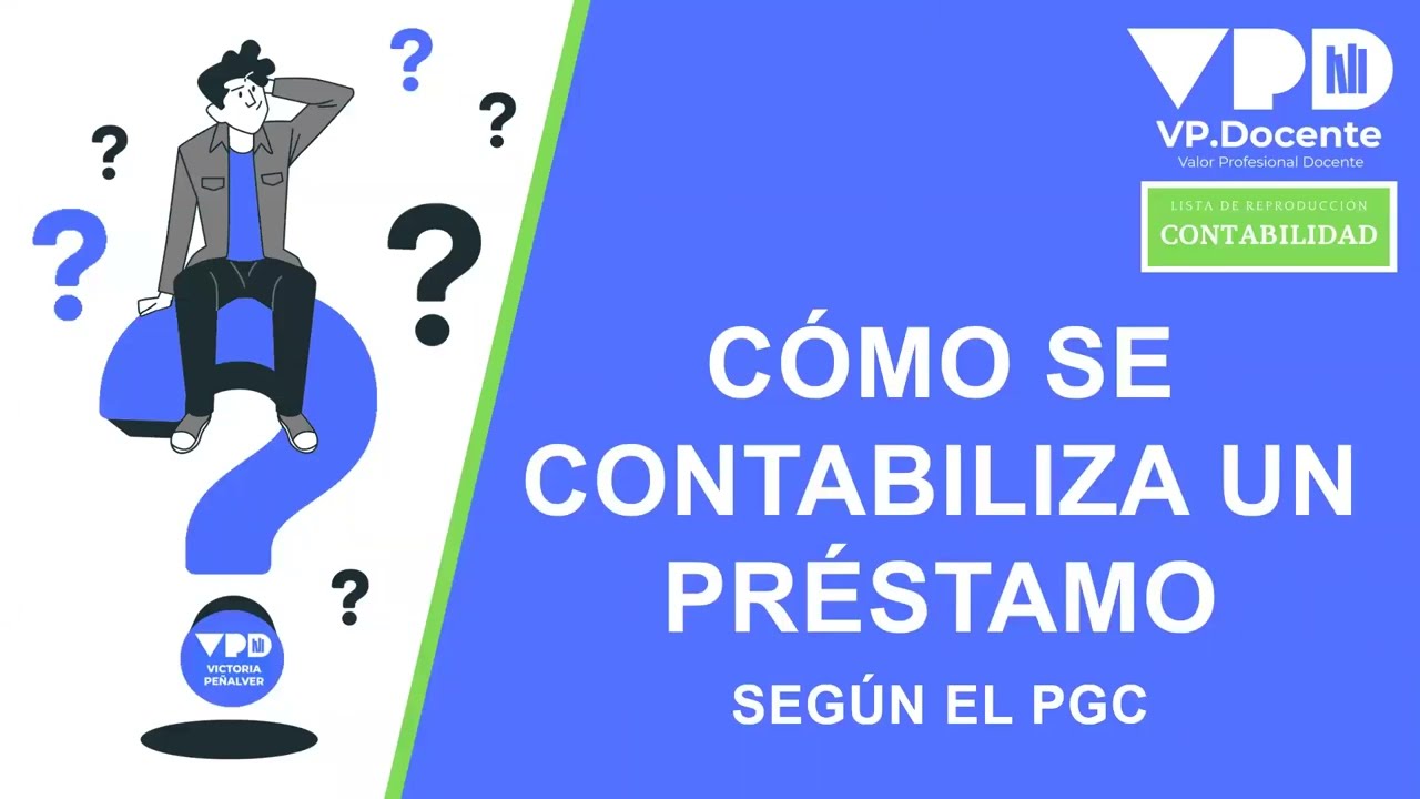 CÓMO SE CONTABILIZA UN PRÉSTAMO