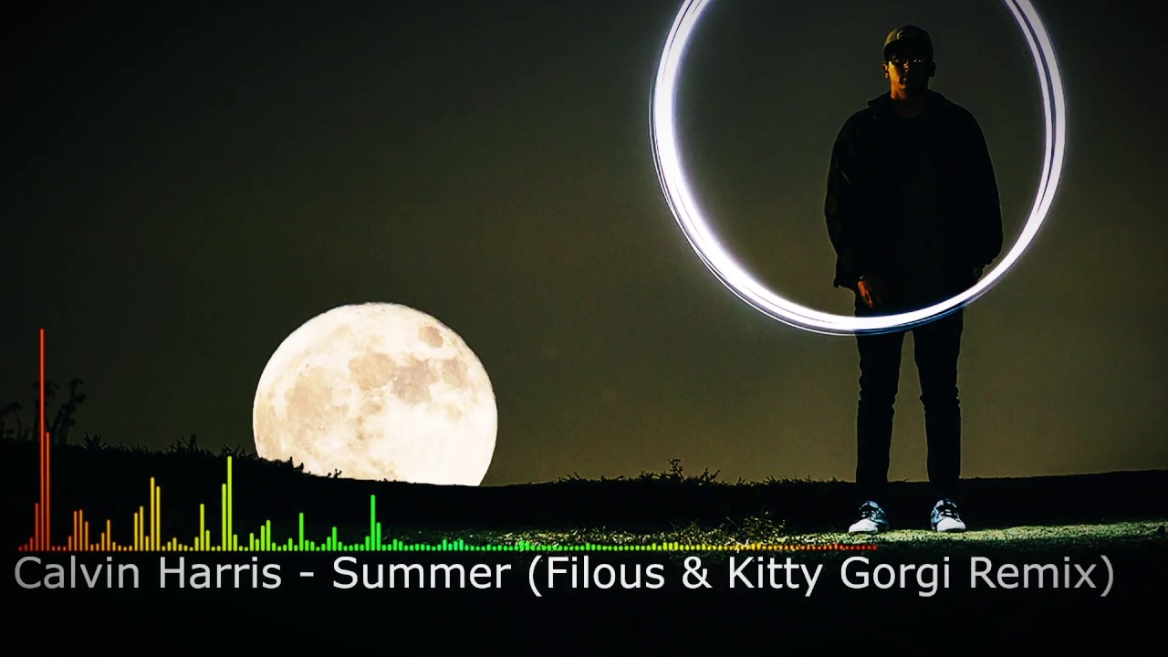 🎧 Calvin Harris - Summer (Filous & Kitty Gorgi Remix)