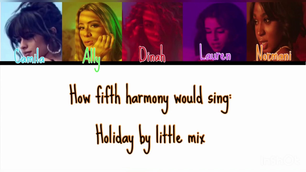 How fifth harmony would sing holiday by little mix