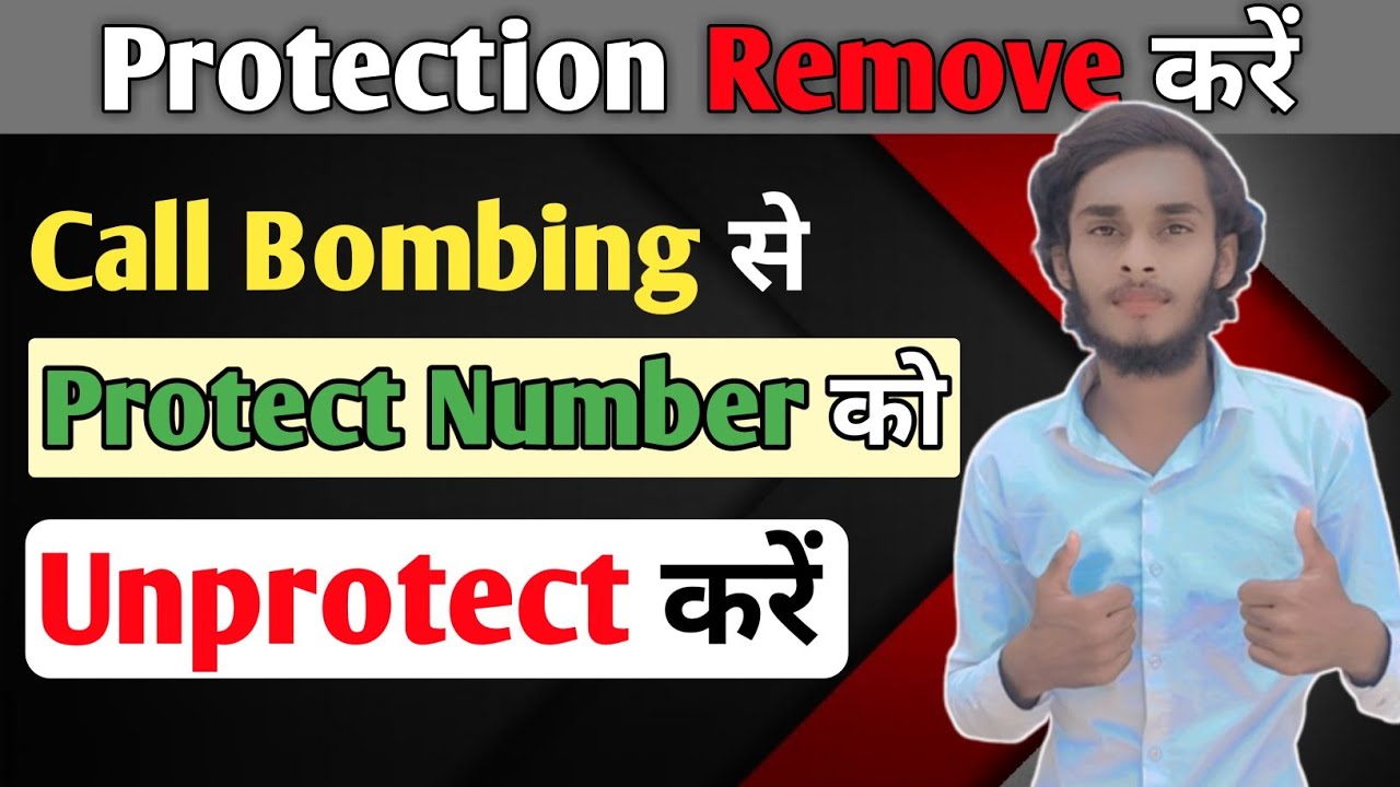 Call Bombing के Protection को Remove कैसे करें | Call Bomber से Protect Number को Unprotect करें