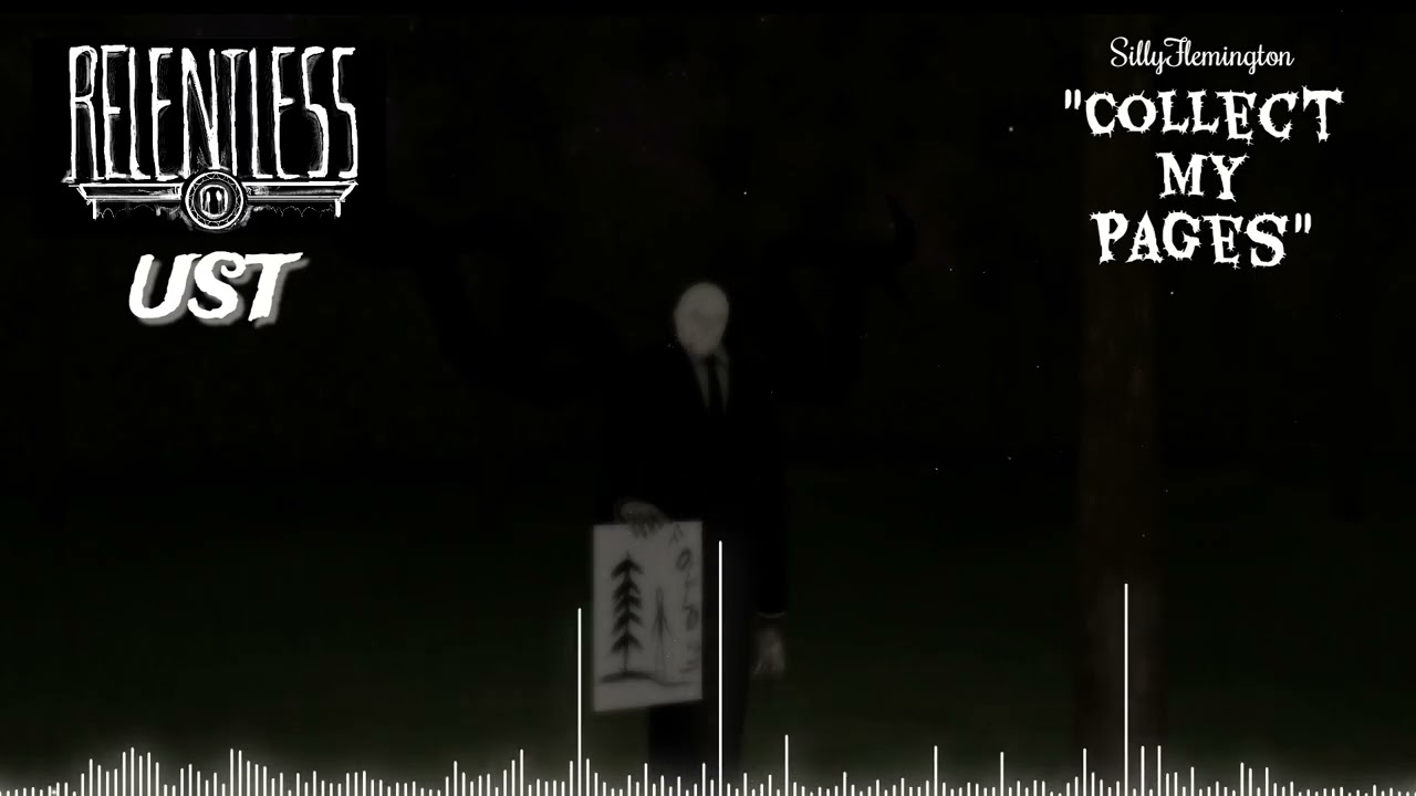 Collect My Pages - Slenderman Chase Theme | Relentless UST