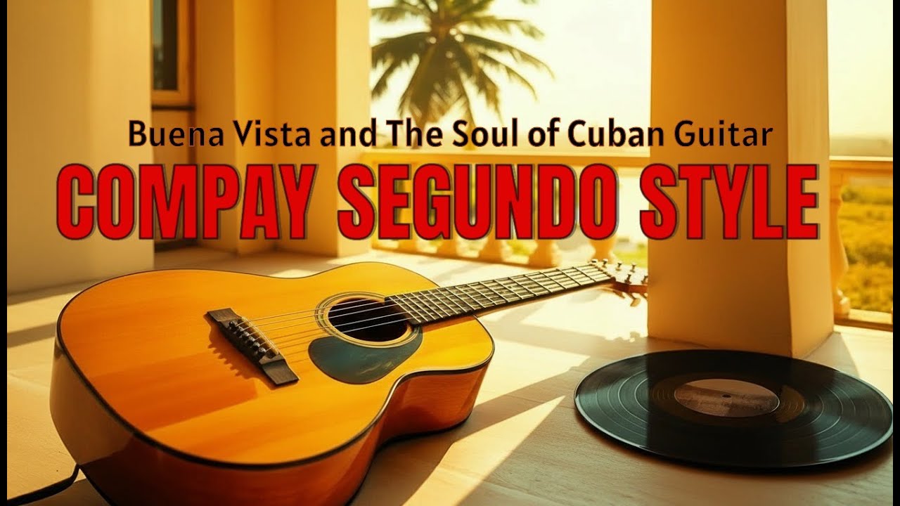 Compay Segundo Style - Buena Vista vibes, The Soul of Cuban, String Guitar  Instrumental
