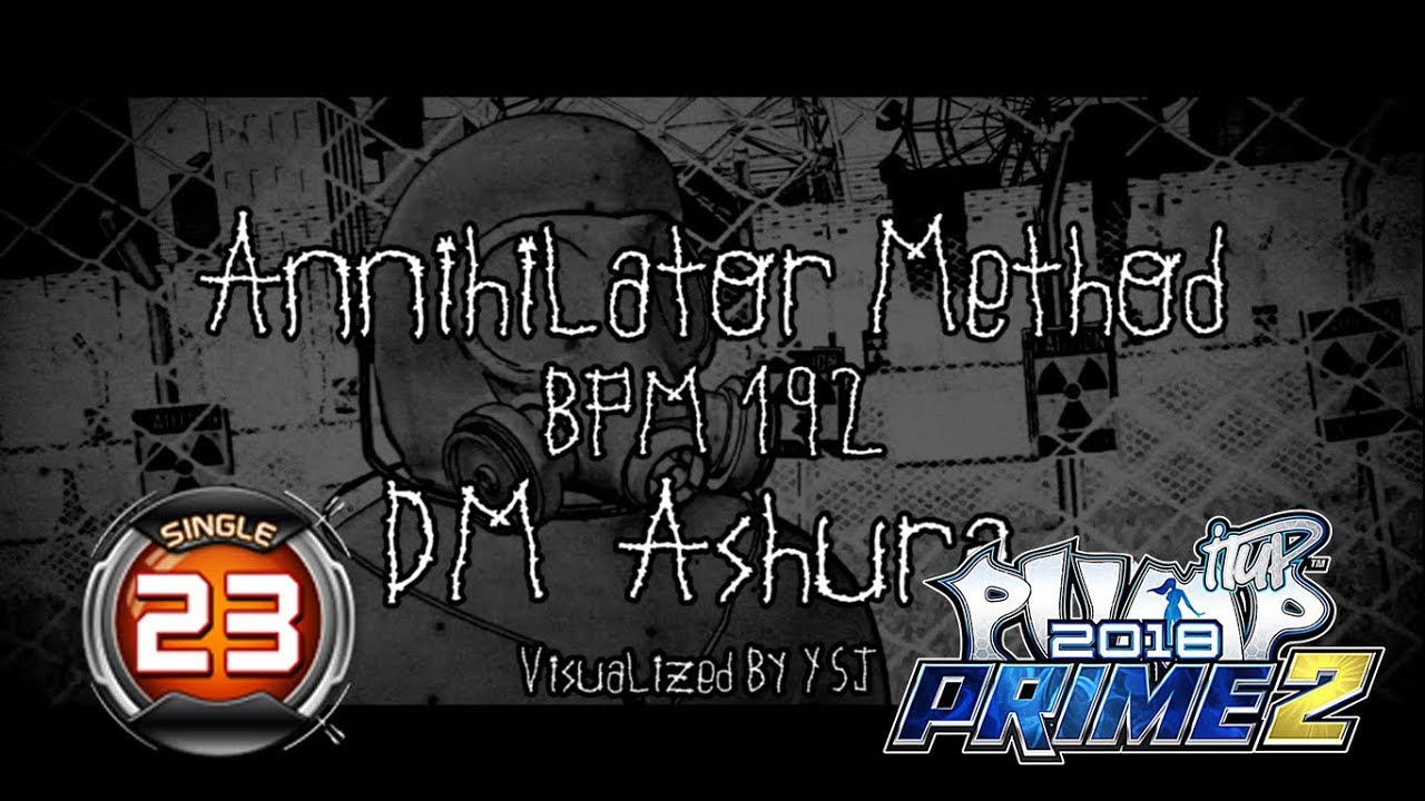 Annihilator Method S23 | PUMP IT UP PRIME 2 (2018) Patch 2.02