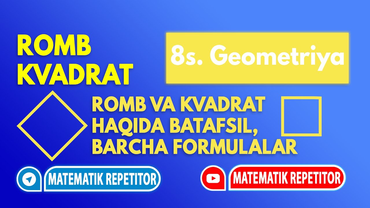 4. Romb va kvadrat, xossalari. (Geometriya 8 sinf)