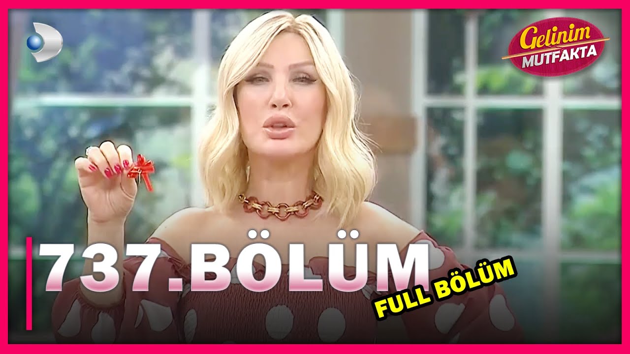 Gelinim Mutfakta 737. Bölüm - FULL BÖLÜM - 29.06.2021