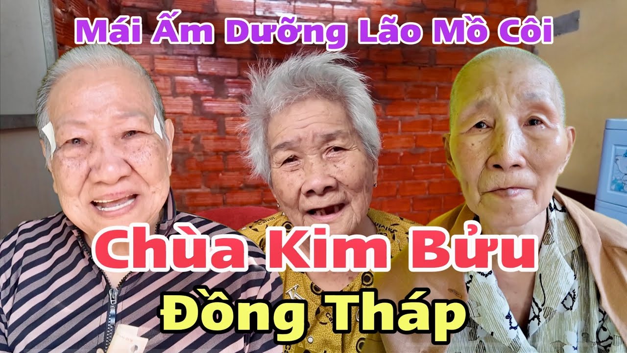 Mái Ấm Dưỡng Lão Mồ Côi Chùa Kim Bửu Đồng Tháp Hạnh Phúc Nhận Quà Hảo Tâm Sài Gòn | Khương Nhựt Minh