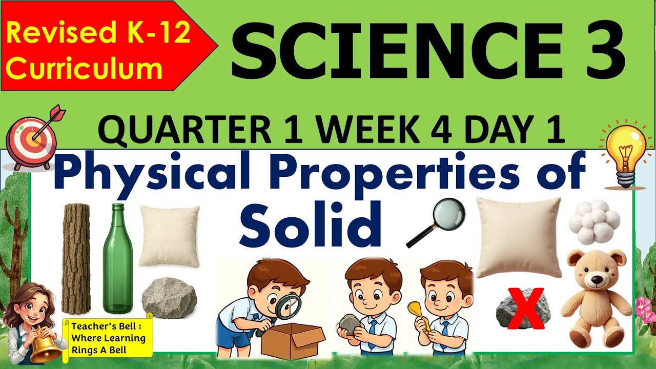SCIENCE 3 QUARTER 1 WEEK4 DAY 1 REVISED K-12 MATATAG Physical Properties of Solid