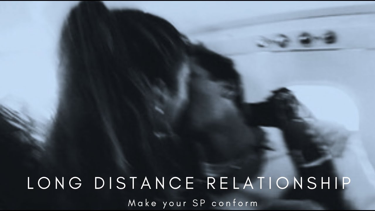 Long distant relationship • Make your SP conform