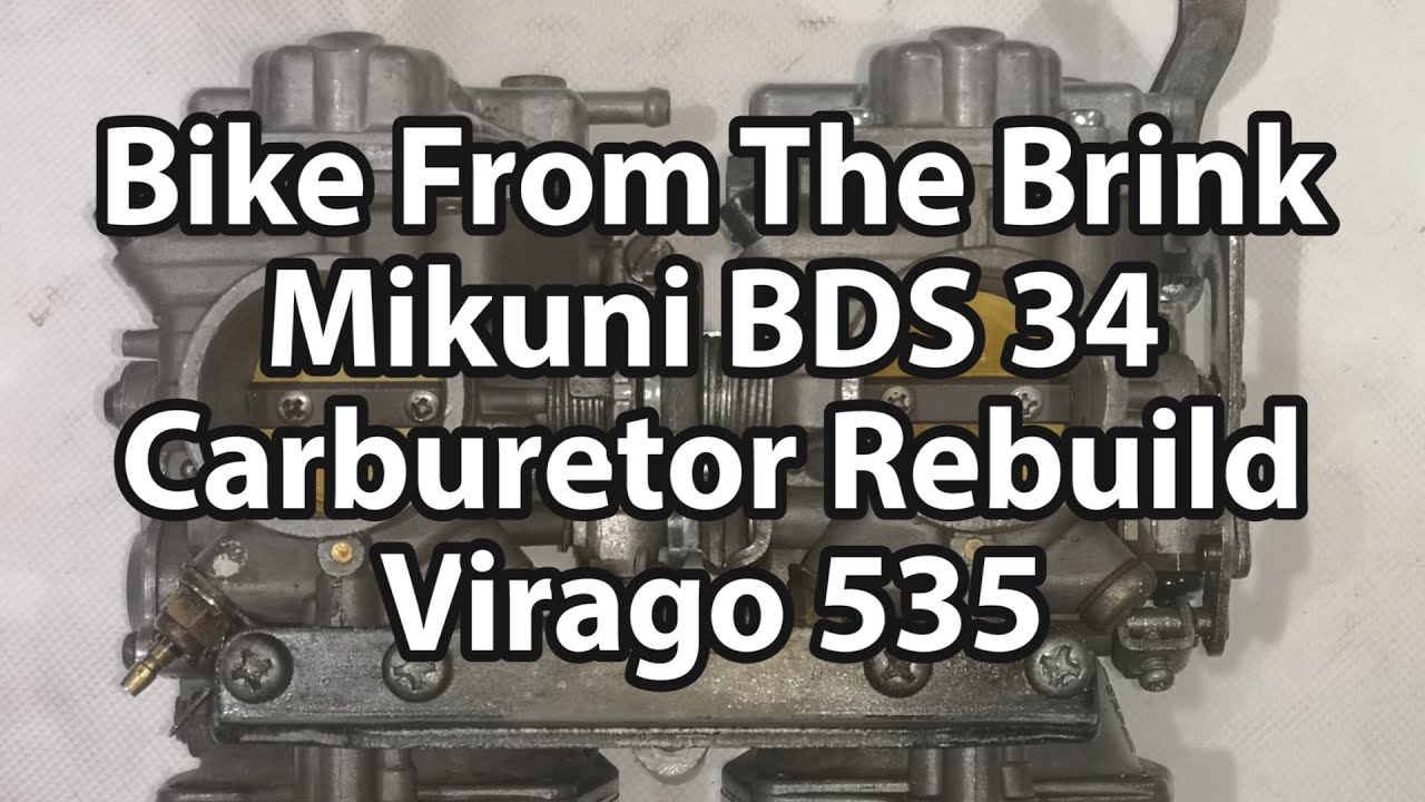 Carburetor Rebuild, VMAX 1200 & Virago 535 V-Twin, Mikuni BDS 34