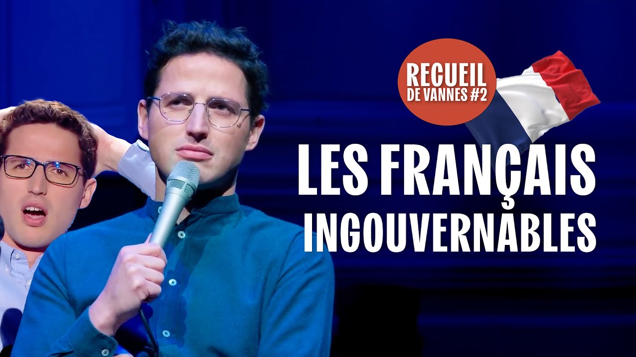 Recueil de vannes #2 : Les Français ingouvernables - Haroun