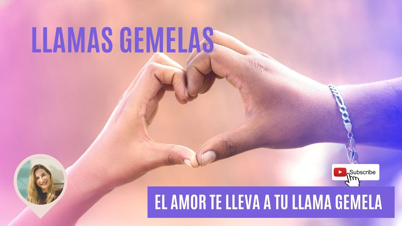 ♥️ Llamas Gemelas. El Amor te lleva a tu Llama Gemela