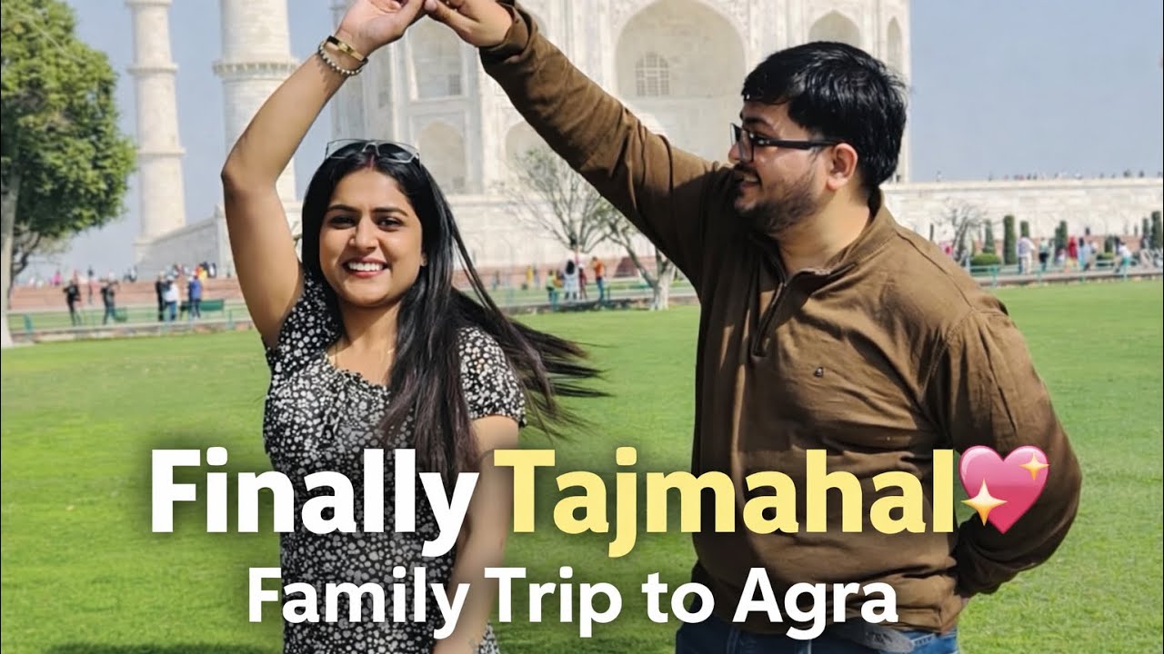 Family trip Agra part -3